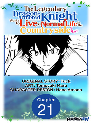 cover image of The Legendary Dragon-armored Knight Wants to Live a Normal Life In the Countryside, Chapter 21
